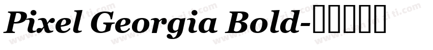Pixel Georgia Bold字体转换